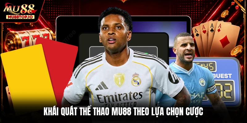 Khái quát thể thao MU88 theo lựa chọn cược